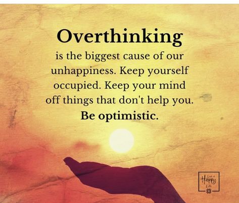 Don't Overthink Quotes, Distraction Quotes, Quotes Optimism, Over Thinking Quotes, Overthinking Quotes, Thinker Quotes, Wise Words Quotes, Think Positive Quotes, Healing Quotes