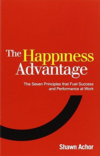 The Happiness Advantage: The Seven Principles of Positive Psychology that Fuel Success and Performance at Work: Amazon.co.uk: Shawn Achor: 9780753539477: Books Happiness Advantage, Break A Habit, Happy Jar, Happiness Journal, Happy Books, Positive Psychology, Care Quotes, Printable Quotes, Happy Memories