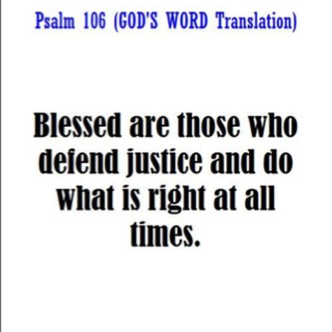 And justice WILL be served to those who have done wrong. God sees ALL! And I will always fight for what's right. :) Gods Justice Quotes, Justice Is Blind, Serving Quotes, Justice Will Be Served Quotes, If You Are Justice Please Do Not Lie, Quotes About Justice Being Served, Justice System Fail Quotes, Psalm 106, Raised Right