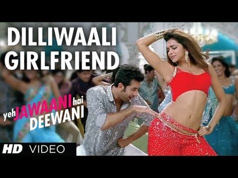 Dilliwali Girlfriend #YehJawaaniHaiDeewani Girlfriend Song, Ranbir Kapoor Deepika Padukone, Yeh Jawaani Hai Deewani, Indian Movie Songs, Gold Movie, Hindi Movie Song, Hollywood Video, Bollywood Movie Songs, Bollywood Music Videos