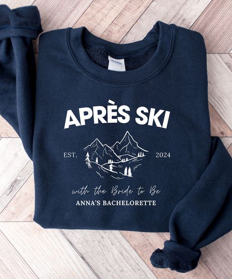 Apres Ski Bachelorette, Ski Bachelorette Party, Ski Bachelorette, Winter Bachelorette, Apres Ski Sweater, Ski Sweatshirt, Ski Sweater, Winter Sweatshirt, Ski Trip