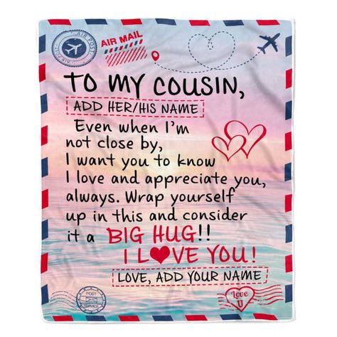 Personalized To My Cousin Blanket Letter Mail To Cousin Gifts Happy Birthday Gifts Christmas Thanksgiving Graduation Custom Name Fleece Throw Blanket Funny Saying Personalized Name 13 Custom Letter Air Mail To My Cousin Family Matching Crew All Cousins Ideas All Funny Crew Blanket From Sister Christmas Gift Squad Quotes From Brother Graduation Gifts Gift For Gift From Gift Special Occasion Birthday Fleece Blanket Customized Bedroom Bed Quilt Throw Blankets Gift For Christmas Birthday Godson Gifts, Aunt Sayings, Aunt Birthday, Aunt Niece, Sons Graduation, Throw Blanket Gift, Nephew Gifts, Bed Quilt, Funny Gym Quotes