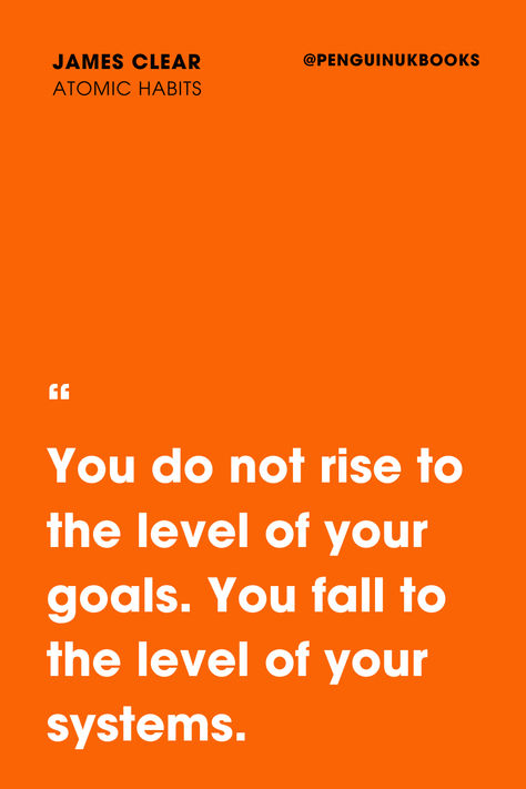 You do not rise to the level of your goals. You fall to the level of your systems - James Clear, Atomic Habits Atomic Habits Systems, James Clear Atomic Habits, Atomic Habits Quotes, The Obstacle Is The Way, Obstacle Is The Way, The Compound Effect, Habits Quotes, Change Routine, Tiny Habits