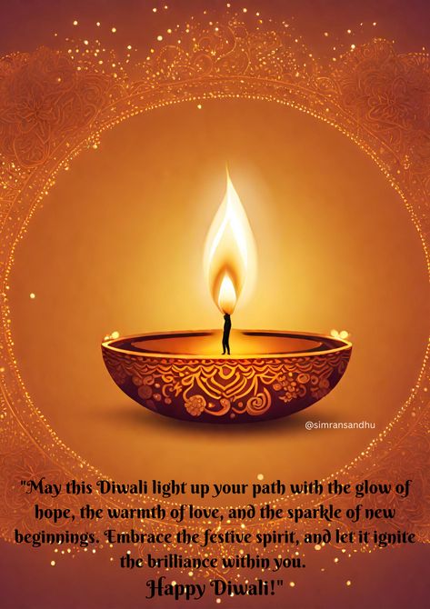 "May this Diwali light up your path with the glow of hope, the warmth of love, and the sparkle of new beginnings. Embrace the festive spirit, and let it ignite the brilliance within you. Happy Diwali!" Diwali Light, Diwali Lights, Happy Diwali, The Glow, You Happy, New Beginnings, Diwali, Light Up, Of Love