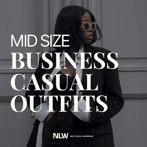 Mid-Size Business Casual Outfits | Next Level Wardrobe Work Style Mid Size, Business Outfits For Midsize Women, La Office Style Work Outfits, Mid Size Business Professional Outfits, Business Casual Outfits Law Firm, Apple Shape Office Outfits, Admin Outfits Business Casual, Professional Outfits Midsize, Curvy Work Outfit Business