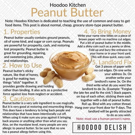 Ms Avi on Instagram: “~*~ HOODOO KITCHEN: PEANUT BUTTER ~*~  Peanut butter is very good for gently sticking things together, keeping money with you, and…” Hoodoo Delish, Hoodoo Conjure Rootwork, Hoodoo Magic, Hoodoo Conjure, Long Text, Hoodoo Spells, Voodoo Hoodoo, Easy Spells, 5 Dollar