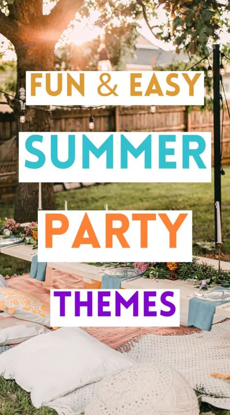 Summer Party Themes - 20 Fun & Easy Ideas Original Party Themes, Summer Work Party Ideas, Themed Summer Parties, Summer Themed Party Ideas, Summer Bash Party Ideas, Summer Party Ideas For Adults Backyards, Summer Adult Birthday Party, Summer Theme Party Ideas For Adults, End Of Summer Party Themes