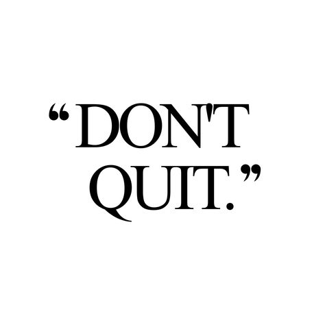 Don't quit! Browse our collection of motivational fitness and weight loss quotes and get instant exercise and training inspiration. Transform positive thoughts into positive actions and get fit, healthy and happy! http://www.spotebi.com/workout-motivation/dont-quit/ Don’t Quit, Positive Actions, Motivational Fitness, Don't Quit, Training Inspiration, Can't Stop Won't Stop, Gym Quote, Be Positive, Fitness Inspiration Quotes