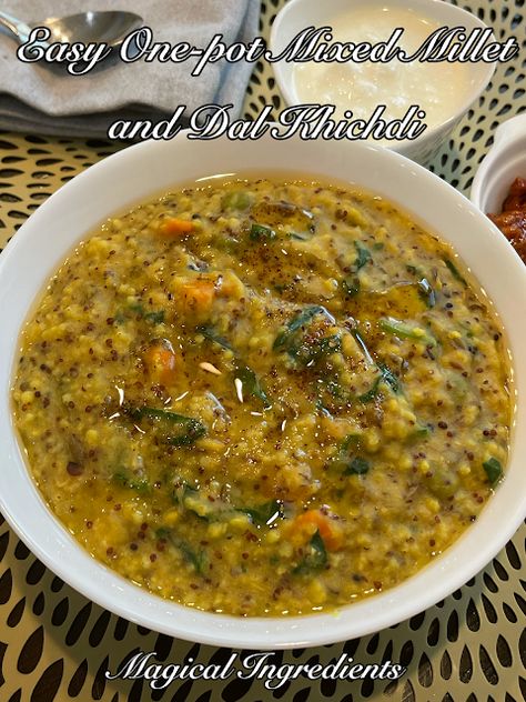 The Magical Ingredients for a Wholesome Life From the Heart of my Home: Easy One-Pot Mixed Millet and Dal Khichdi Millet Soup Recipes, Indian Millet Recipes, Little Millet Recipe, Millet Kichidi, Dal Khichdi Recipes, Khichdi Recipes, Millet Soup, Millet Recipe, Masala Khichdi