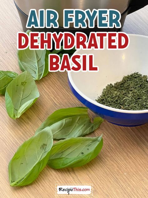 Recipe This | Dehydrate Basil In Air Fryer Ninja Foodi Recipes For Beginners, Dehydrate Basil, Barbecue Pulled Pork Recipe, Ninja Foodi Recipes, Fried Basil, Soup Maker Recipes, Dried Basil Leaves, Air Fryer Fish, Cooks Air Fryer