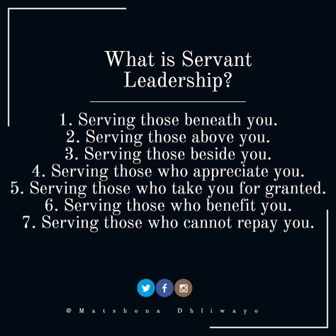 Leadership Philosophy Examples, Servants Heart Quotes, Servant Quotes, Biblical Leadership, Servant Leadership Quotes, Servant Heart, Effective Leadership Skills, Workplace Motivation, Leadership Theories