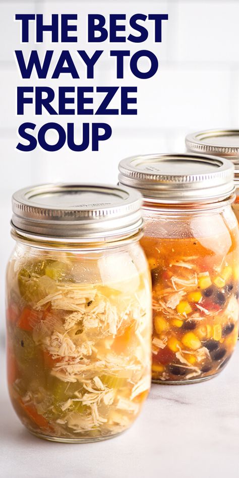 How To Freeze Broth, Freezing Soup In Mason Jars, How To Store Soup In Freezer, Easy To Freeze Soups, How To Freeze Chicken Broth, Freezing Chicken Noodle Soup, Freeze Ahead Soups, Soups To Make And Freeze, Good Soups To Freeze