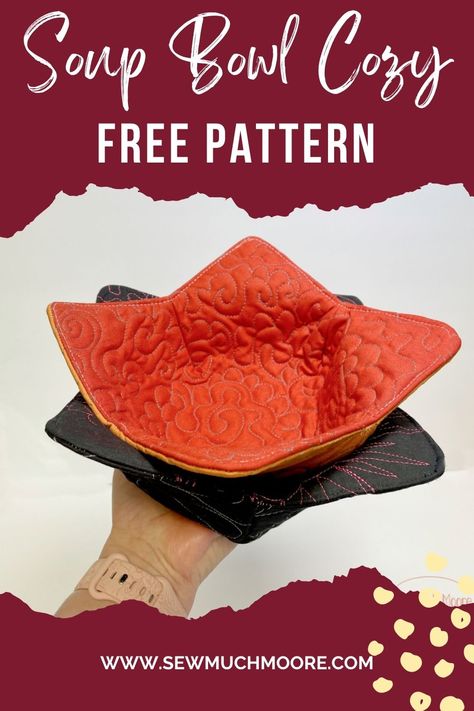 Free Soup Bowl Cozy Pattern Quilted Bowl Cozy Pattern Free, Cozy Bowl Pattern Free, Soup Bowl Cozy Pattern, Bowl Cozy Pattern, Soup Bowl Cozy, Cozy Pattern, Diy Bowl, Sewing Projects Free, Sewing Machine Projects