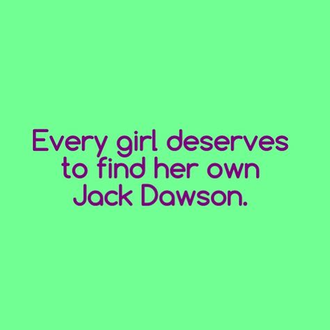 Jack Dawson Aesthetic Wallpaper, Jack And Rose Quotes, Jack Dawson Quotes, Funny Titanic Quotes, You Jump I Jump Jack Titanic, Titanic Quotes, I Need Love, Jack Dawson, Funny Day Quotes