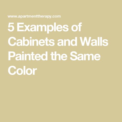 5 Examples of Cabinets and Walls Painted the Same Color Cabinets Painted Same Color As Wall, Wall And Cabinets Same Color, Paint Soffit To Match Cabinets, Painting Cabinets And Walls Same Color, Cabinet And Walls Same Color, Cabinet Same Color As Wall, Walls And Cabinets Same Paint Color, Cabinets Same Color As Wall, Wood And Painted Cabinets Mixed