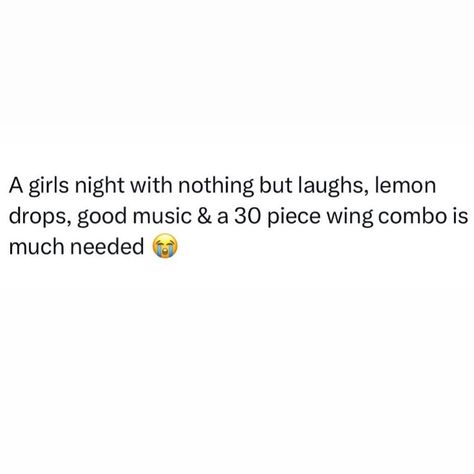 we gone need more than 30 wings but yeah Girls Night Out Meme, Girls Night Out Quotes, Night Out Quotes, Quote Inspiration, Meme Funny, Lemon Drop, Girls Night Out, Funny Facts, Girls Night