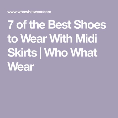 7 of the Best Shoes to Wear With Midi Skirts | Who What Wear Shoes With Midi Skirt, Shoes To Wear With Midi Skirt, Shoes To Wear With Skirts, Best Shoes, Embellished Sandals, Everyday Shoes, Chunky Block Heels, Midi Length Skirts, Denim Midi Skirt