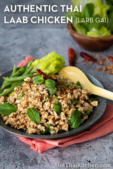 Authentic recipe for northeastern Thai chicken salad or laab gai, aka larb gai. Gluten free and a quick weeknight meal! Laab Recipe, Chicken Laab, Larb Salad, Larb Gai, Chicken Larb, Larb Recipe, Grilled Steak Salad, Thai Chicken Salad, Thai Salad