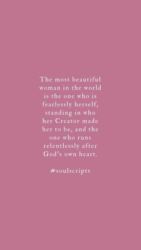 the most beautiful woman in the world is the one who is fearlessly herself, standing in who her Creator made her to be, and the one who runs relentlessly after Yah's own heart. Christian Cowgirl, Motivation God, Soul Scripts, Quotes Beautiful, Women Motivation, Scripture Quotes, Verse Quotes, Bible Inspiration, Bible Verses Quotes