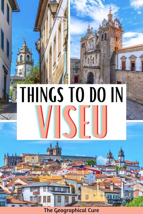 Pinterest pin for Best Things To Do In Viseu Portugal Grand Cathedral, Central Portugal, History Of Portugal, Lisbon Portugal Travel, Portugal Trip, City Parks, Portugal Travel Guide, Secluded Beach, Off The Beaten Path