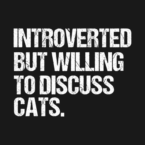 Introverted But Willing To Discuss Cats, Introverted But Willing To Discuss, Vintage Kitten, Introvert Humor, Sticker Funny, Cat Merchandise, Introverted, Cat Birthday, Cat Shirt