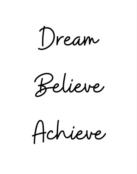 Black and white, digital print, digital download. Dream Believe Achieve Quote, Dream Quotes Inspirational, Dream Believe Achieve, Gymnastics Room, Achievement Quotes, 2023 Vision, Feel Good Quotes, Dream Quotes, Journal Cover