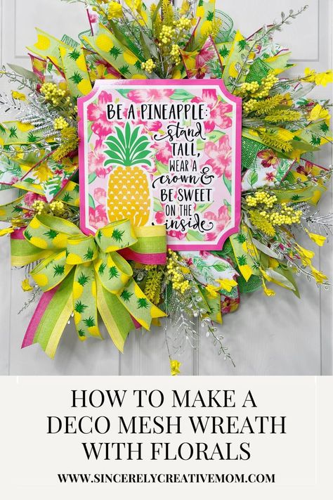 Learn how to make a deco mesh wreath with florals. This DIY deco mesh wreath is the perfect summer wreath to decorate your front door. Not only does it feature bright colors, but the symbol of hospitality - the pineapple! Follow this step-by-step guide for making deco mesh wreaths. Deco Mesh Wreath Tutorial, Pancake Wreath, Pineapple Wreath, Diy Deco Mesh Wreath, Make Your Own Wreath, Deco Mesh Wreaths Tutorials, Summer Porch Decor, Deco Mesh Wreaths Diy, Mesh Wreath Tutorial