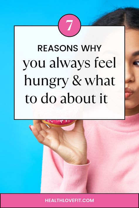 7 science-backed reasons why you're always hungry and how to change it. Read the Blog Tags: healthy weight loss, weight loss, healthy diet, healthy lifestyle, women’s health, health and wellness, health and fitness, always hungry, reasons for hunger, how to stop being hungry, why am i always hungry, always hungry solutions, how to control hunger, hunger remedies, what to do when you're always hungry, reasons why you're always hungry, hunger causes, how to stop feeling hungry all the time How To Stop Hunger, Hunger Hormones, Hungry All The Time, Stop Feeling, Diet Healthy, Always Hungry, Lifestyle Women, Feeling Hungry, Living A Healthy Life