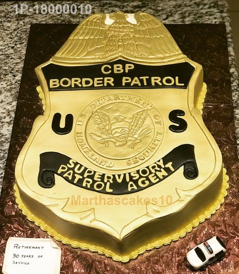 Border Patrol Cake, Border Patrol Retirement Party Ideas, Law Enforcement Retirement Cake, Promotion Congratulations, Police Cakes, Army Retirement, Bake Sweets, Retirement Ideas, 5 Birthday