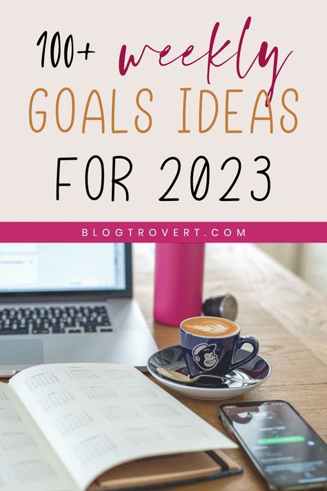 Weekly goals idead Weekly Goal Ideas, Weekly Focus Ideas, Daily Goals List Ideas, 2024 Goals List, Goals For 2024 List, Weekly Goals Ideas, Daily Goals Ideas, May Goals, April Goals