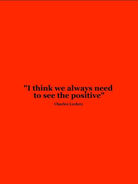 Charles Leclerc Racing Quotes, Pray For Love, Look Up Quotes, Dope Quotes, Senior Quotes, Just Pray, Charles Leclerc, Daily Inspiration Quotes, Wall Quotes