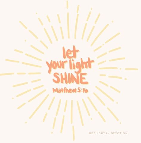 ”In the same way, let your light shine before others, that they may see your good deeds and glorify your Father in heaven.“ ‭‭Matthew‬ ‭5‬:‭16‬ ‭ Matthew 5:16, Shine Jesus Shine, Door Rounds, Light Shines In The Darkness, Be A Light, Father In Heaven, Matthew 5, Church Shirt, Be The Light