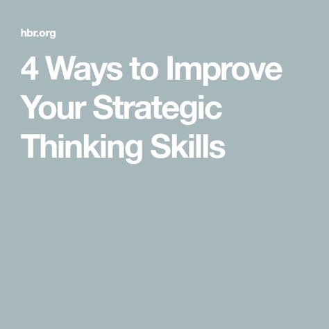 4 Ways to Improve Your Strategic Thinking Skills Business Development Plan, Million Dollar Business, Real Estate Business Plan, Verbal Communication, Strategic Leadership, Org Chart, Strategic Thinking, Employee Retention, Development Plan