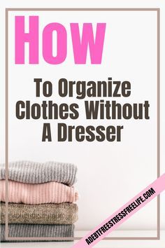 Ways To Organize Clothes Without Dresser, How To Organize Clothes Without Dresser, Organizing Clothes Without Dresser, Store Clothes Without Dresser, How To Store Clothes Without A Closet, Storing Clothes Without A Dresser, No Dresser Solutions, Bedroom Without Dresser Ideas, How To Store Clothes Without A Dresser