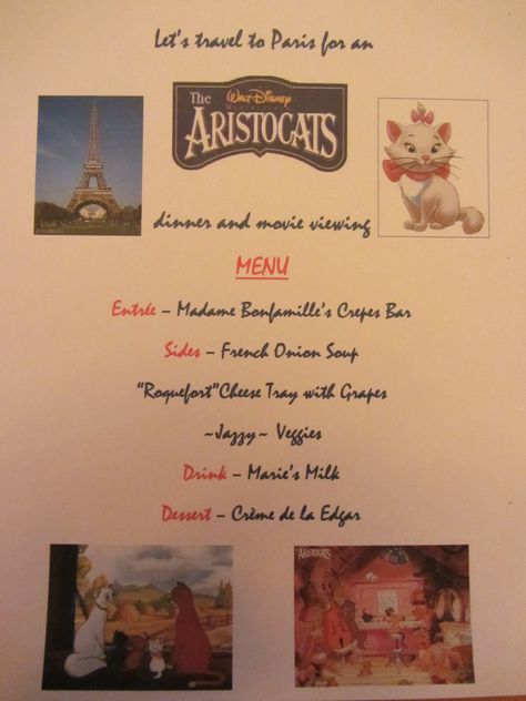 Disney themed dinner and movie night- Aristocats Suggestion: Perhaps change the crepes to French Dip sandwiches to make it easier! :) Disney Menu Ideas, Disney Movie Themed Dinner, Aristocats Movie, Themed Dinners Ideas, Disney Movie Night Menu, Disney Themed Movie Night, Disney Movie Night Food, Disney Movie Night Dinner, Disney Themed Food