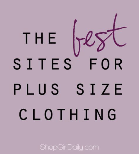 The Best Sites for Plus Size Clothing | ShopGirlDaily.com Plus Size Stores, Plus Zise, Full Figure Fashion, Bamboo Clothing, Clothing Sites, Clothing Websites, Best Sites, Curvy Girl Fashion, Shopping Sites