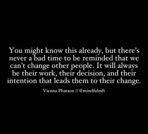 Vienna Pharaon on Instagram: “You can inspire others, but you can’t change them. What person in your life have you been trying to change, trying to inspire to change,…” Beauty Quotes Inspirational, Family Therapist, Marriage And Family Therapist, Smart Things, November 8, Marriage And Family, Beauty Quotes, Health Info, Bad Timing