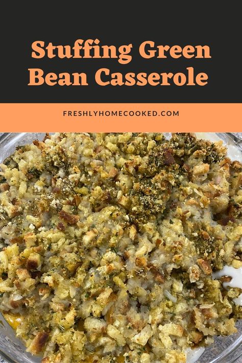 Green Bean Casserole With Stuffing, Boxed Cornbread Stuffing Recipes, Green Bean And Stuffing Casserole, Stove Top Green Bean Casserole, Green Bean Stuffing Casserole, Stuffing Green Bean Casserole, String Bean Casserole, Gluten Free Green Bean Casserole, Homecooked Recipes