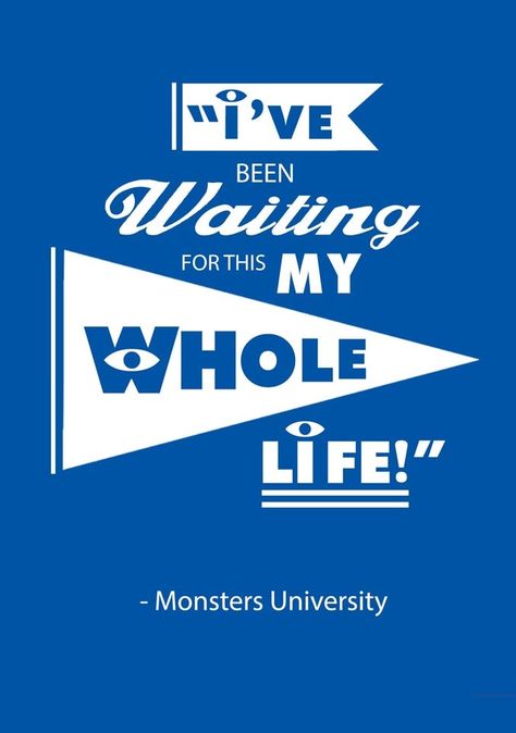 Monsters Inc University, Disney College, Disney College Program, Disney Monsters, Mike Wazowski, Monsters University, Senior Quotes, Monster University, Disney Favorites