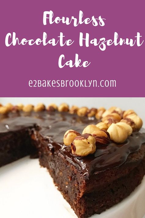 Flourless Cakes, Hazelnut Flour, Hazelnut Dessert, Hazelnut Recipes, Chocolate Hazelnut Cake, Flourless Cake, Hazelnut Cake, Flourless Chocolate Cakes, Passover Recipes