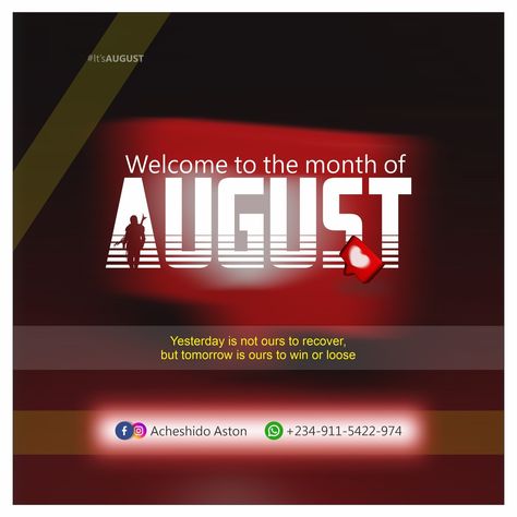 Welcome to the month of August... Let's do more! Welcome To August, Happy New Month, August Month, Month Of August, New Month, Graphics Design, Do More, Graphic Designer, Happy New