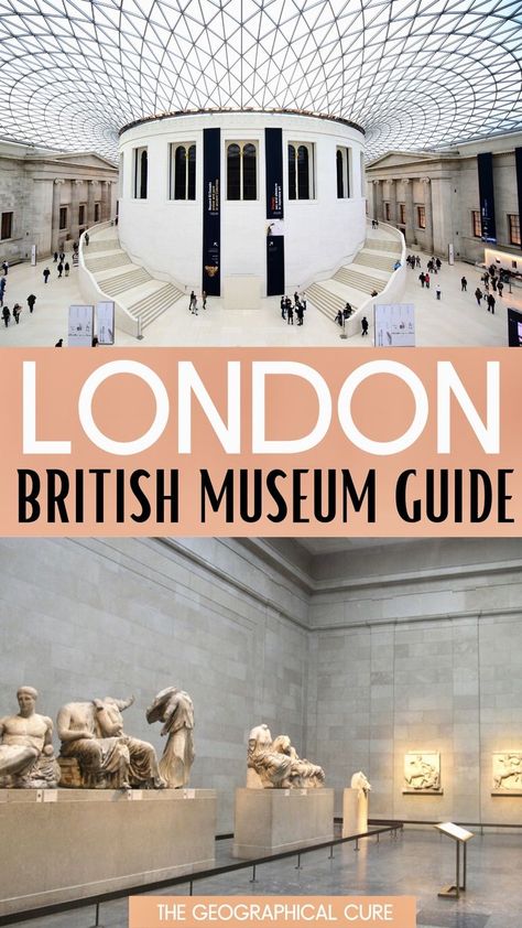 What To See At London's British Museum Moon Museum, London Must See, Best Markets In London, Trip Italy, London England Travel, Museum Guide, London Bucket List, Southern England, Scotland Trip