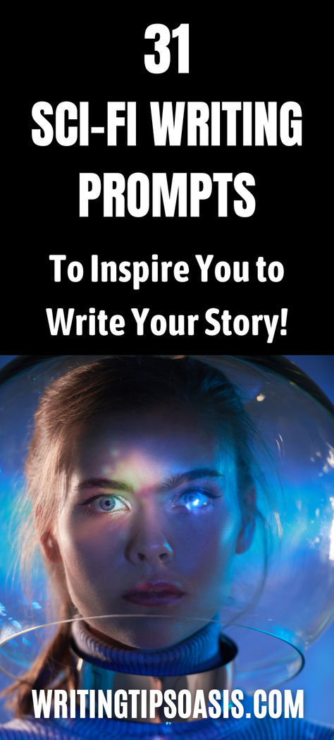 Image of futuristic woman and title of pin which is 31 sci-fi writing prompts to inspire you to write your story. Sci Fi Ideas, Sci Fi Inspiration, Cyberpunk Writing Prompts, Short Story Topics, Sci Fi Prompts, Story Prompts Ideas, Sci Fi Character, Science Fiction Prompts, Sci Fi Story Ideas Writing Prompts