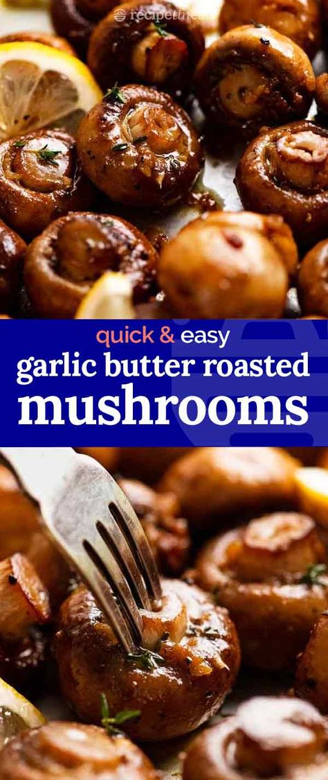 Garlic Butter Roasted Mushrooms, Baked Mushroom Recipes, Oven Roasted Mushrooms, Easy Mushroom Recipes, Garlic Mushrooms Recipes, Butter Mushrooms, Mushroom Side Dishes, Garlic Butter Mushrooms, Baked Mushrooms