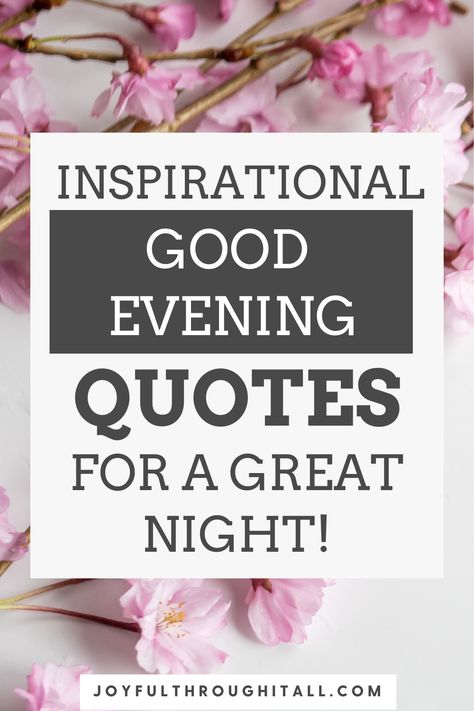 Good evening quotes inspirations Evening Inspirational Quotes, Beautiful Evening Quotes, Inspirational Good Night Messages, Good Evening Quotes, Evening Wishes, Evening Vibes, Good Evening Wishes, Happy Evening, Self Growth Quotes