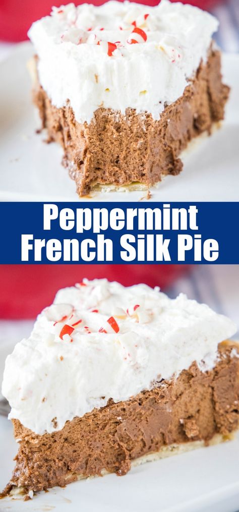 Peppermint French Silk Pie, Chocolate French Silk Pie, Peppermint Pie, Dessert List, Mouthwatering Desserts, French Silk Pie, Homemade Pies, Favorite Pie Recipes, Silk Pie