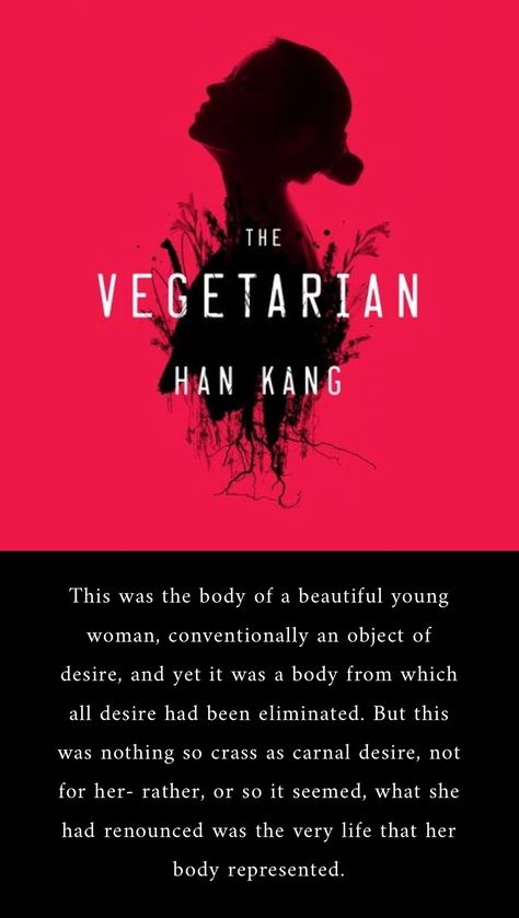 The Vegetarian by Han Kang The Vegetarian Han Kang, Han Kang, Books 2024, Book Recs, Dark Academia Aesthetic, Book List, Academia Aesthetic, What To Read, Reading List