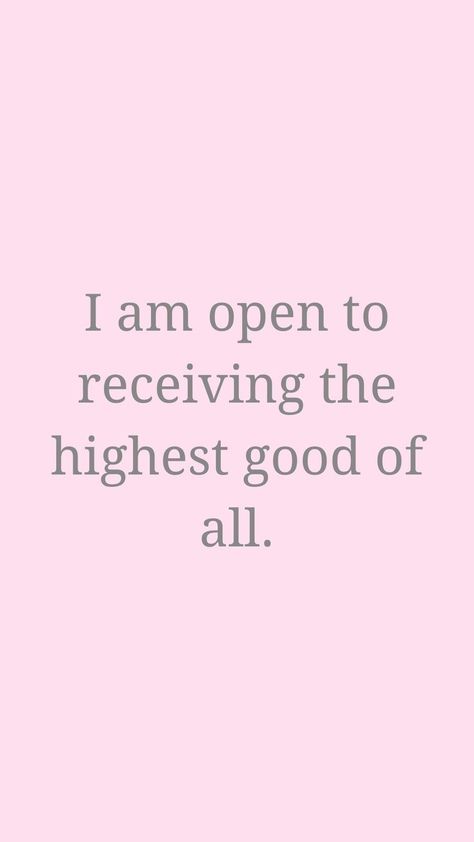 Open To Receiving, Highest Good, Vision Board Affirmations, Become Wealthy, Divine Love, Daily Positive Affirmations, Morning Affirmations, Self Love Affirmations, Positive Emotions