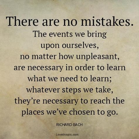 Richard Bach Quotes, There Are No Mistakes, Simple Life Quotes, Inspirational Quotations, Morning Gratitude, Wonderful Words, Quotable Quotes, Simple Life, Great Quotes