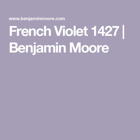 French Violet 1427 | Benjamin Moore French Countryside, Big Girl Rooms, Big Girl, Benjamin Moore, Lovely Colors, A Romantic, Girl Room, Paint Colors, Violet